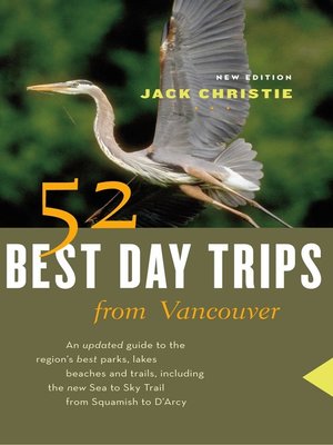 cover image of 52 Best Day Trips from Vancouver